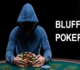 Bluff Poker là gì? Các chiến thuật sử dụng Bluff trong Poker